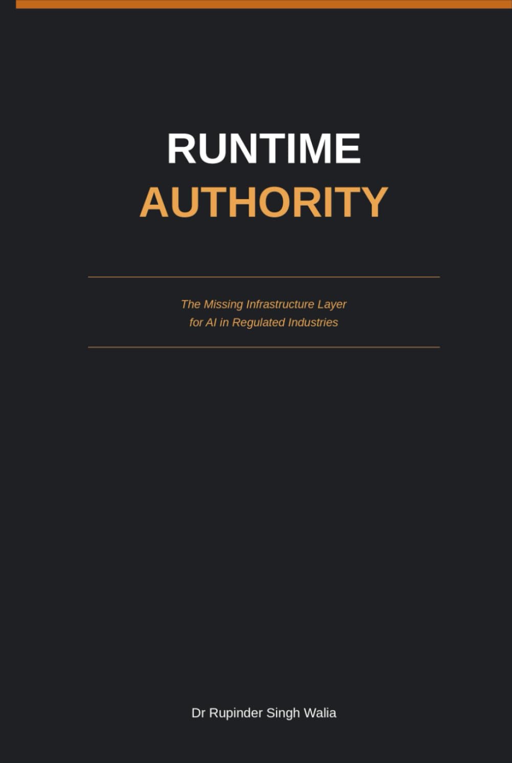 Runtime Authority: The Missing Infrastructure Layer for AI in Regulated Industries baixar o livro de graça