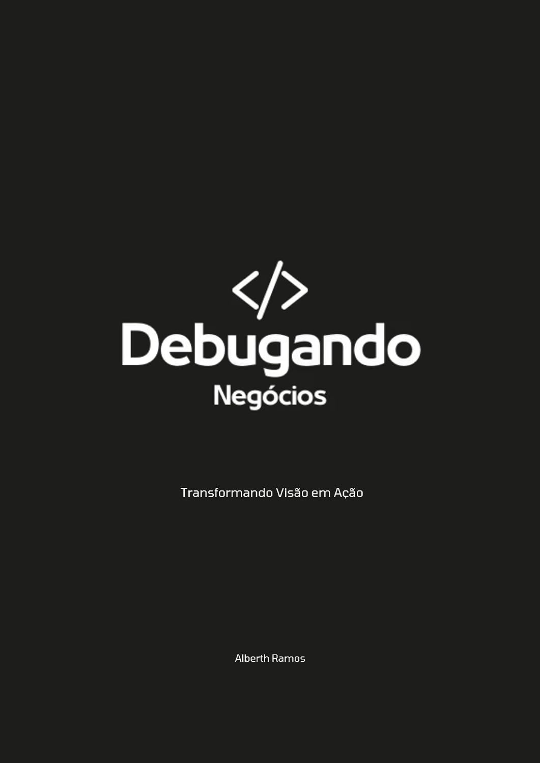 Debugando Negócios: Transformando Visão em Ação baixar livro de graça