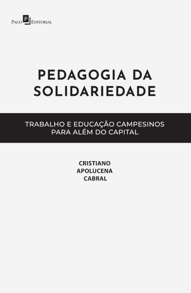ler totalmente Pedagogia da Solidariedade: Trabalho e Educação Campesinos Para Além do Capital