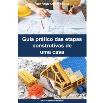 Obra sem Mistérios: Guia prático das etapas construtivas de uma casa baixar livro de graça