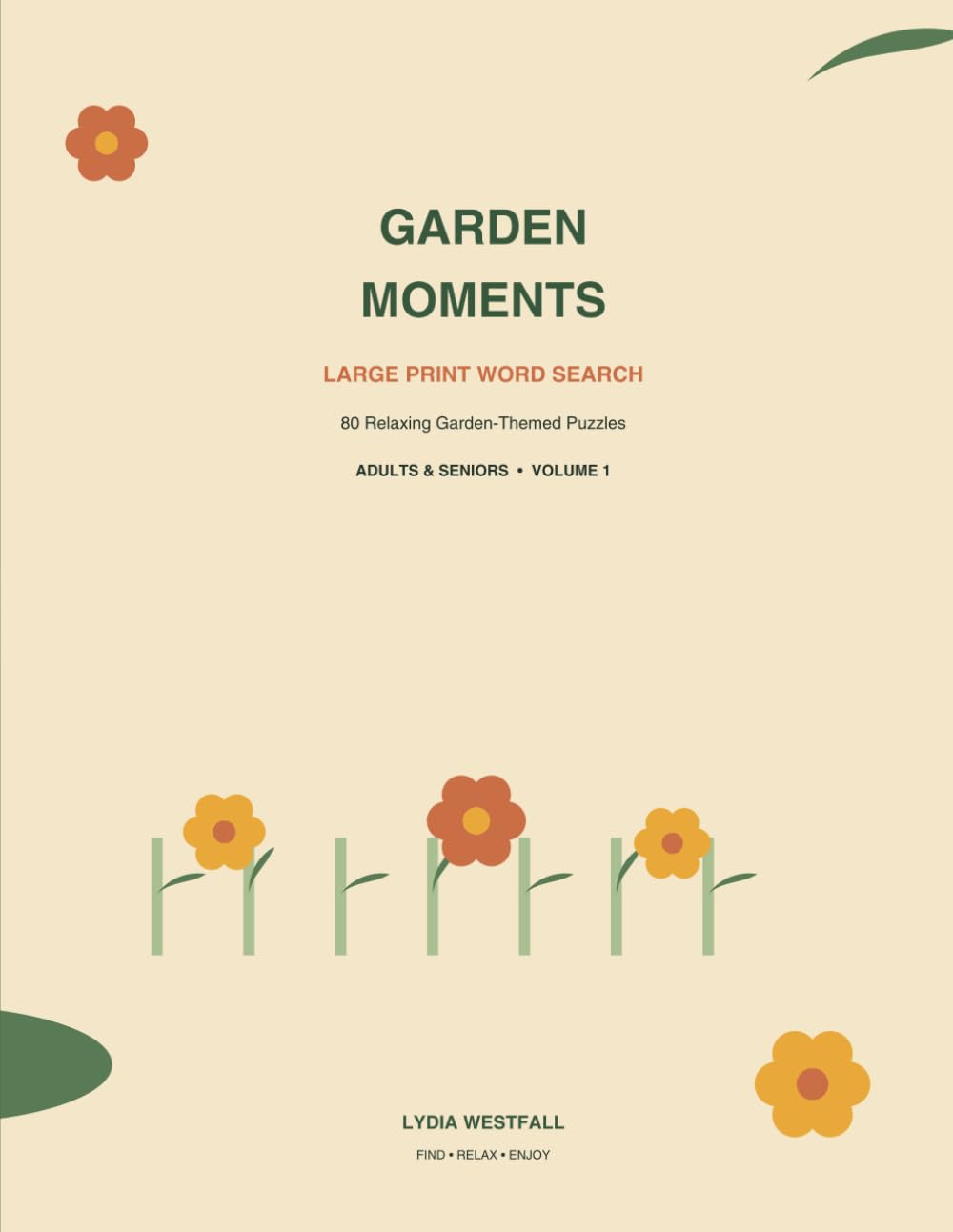 Garden Moments: Large print world search: 80 relaxing garden-themed puzzles for adults & seniors baixar o livro de graça