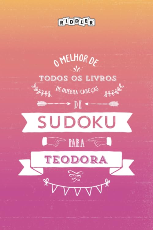 O melhor livro de quebra-cabeças de Sudoku para Teodora (Portuguese Edition) baixar livro de graça