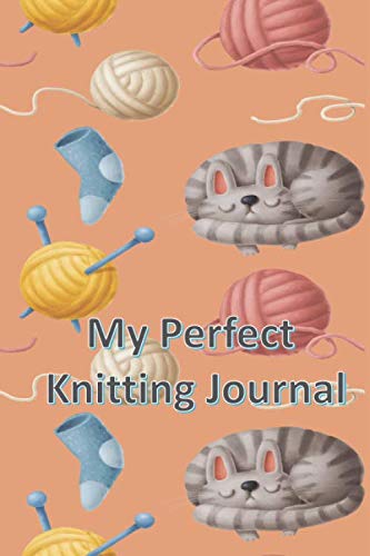 capítulo por capítulo baixar My Perfect Knitting Journal: Keep Track of All Your Projects |Planner for Beginners | Room for 60 Knitting Designs | Size 6x9 in