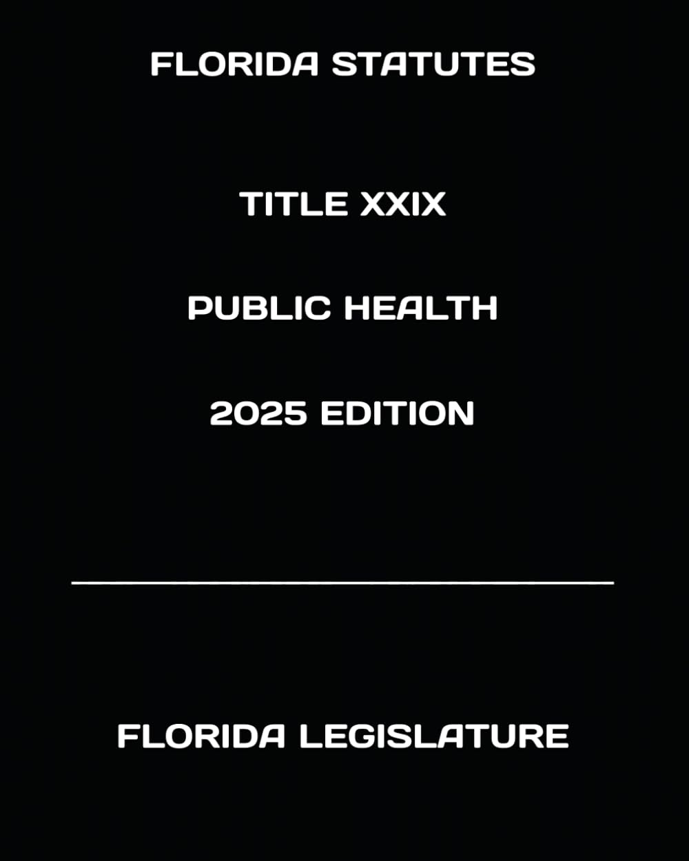 FLORIDA STATUTES TITLE XXIX PUBLIC HEALTH 2025 EDITION baixar livro de graça