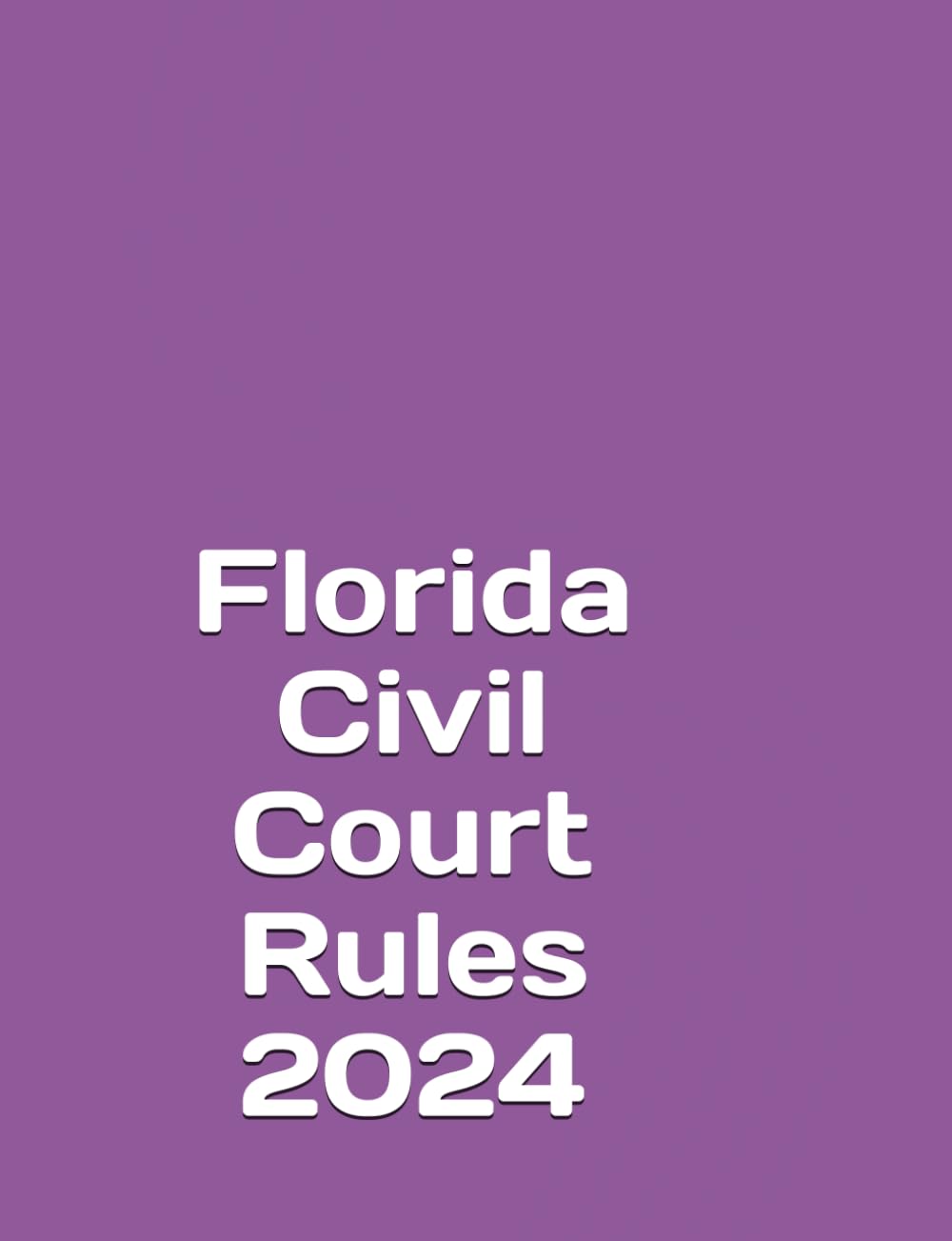 Florida Civil Court Rules (2024)