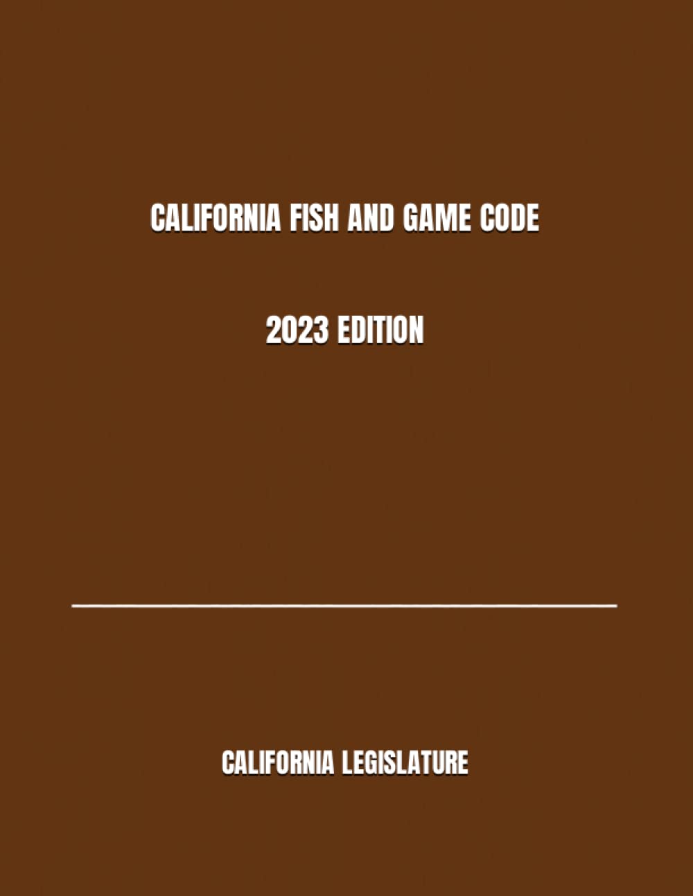 capítulo por capítulo baixar CALIFORNIA FISH AND GAME CODE 2023 EDITION