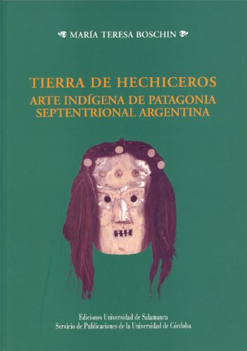 Tierra de hechiceros. Arte rupestre de Patagonia septentrional argentina baixar livro de graça