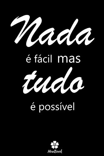Nada é fácil, mas tudo é possível: Caderno original e engraçado - citação na capa | 118 páginas pautadas | formato 15,24 cm x 22,89 cm (6 "x 9") (Portuguese Edition) baixar o livro de graça