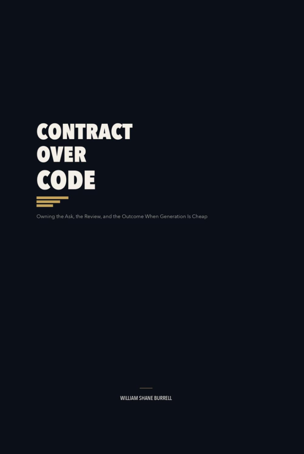 Contract Over Code: Owning the Ask, the Review, and the Outcome When Generation Is Cheap baixar o livro de graça