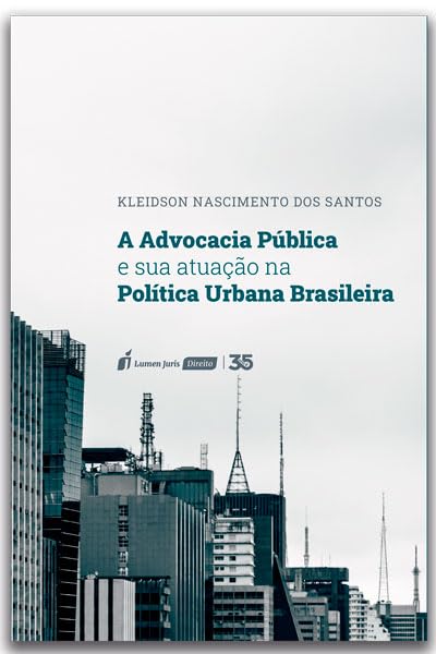 ler totalmente Advocacia Pública e sua Atuação na Política Urbana Brasileira,A - 2024