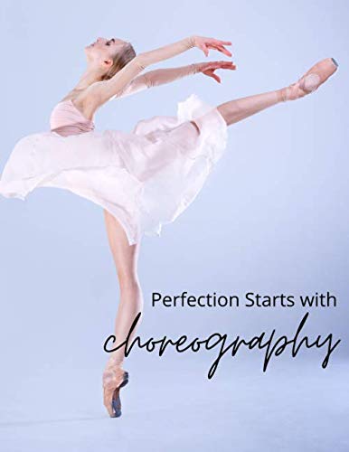 Perfection Starts With Choreography: Choreography Journal baixar o livro de graça