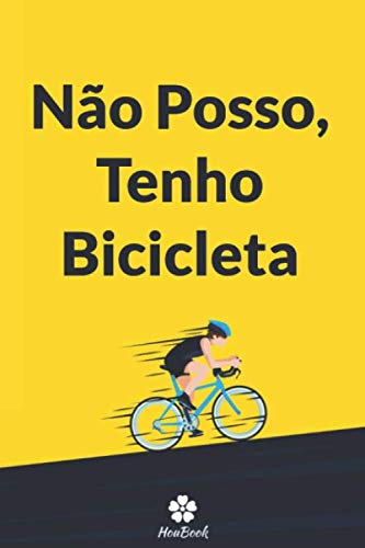 Não Posso, Tenho Bicicleta: Caderno original e divertido para entusiastas do ciclismo (Portuguese Edition) baixar livro de graça