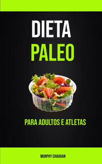 capítulo por capítulo baixar Dieta Paleo Para Adultos E Atletas (Portuguese Edition)