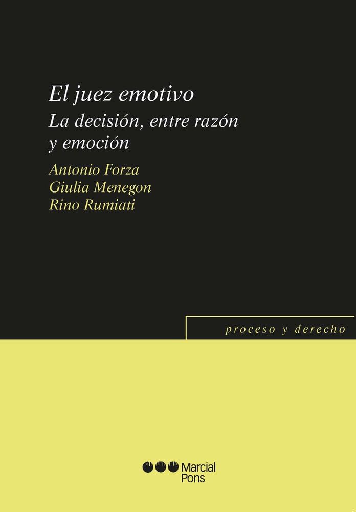 El juez emotivo: La decisión, entre razón y emoción