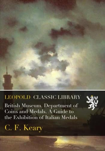 British Museum. Department of Coins and Medals. A Guide to the Exhibition of Italian Medals baixar livro de graça