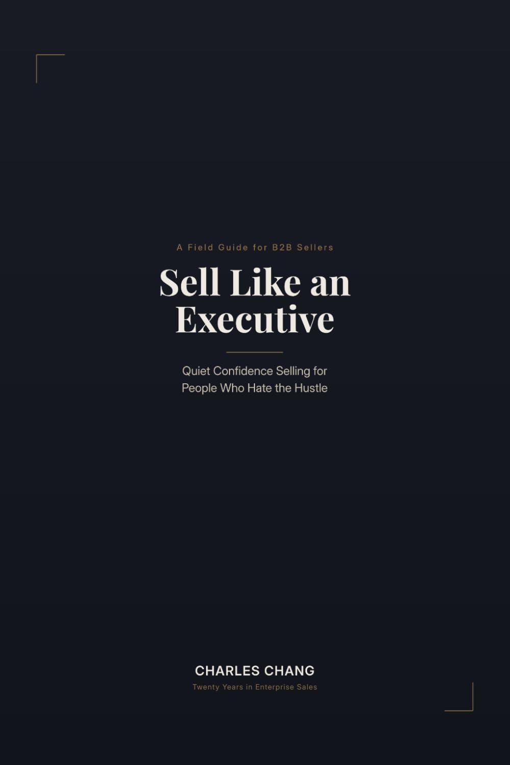 Sell Like an Executive: Quiet Confidence Selling for People Who Hate the Hustle baixar livro de graça