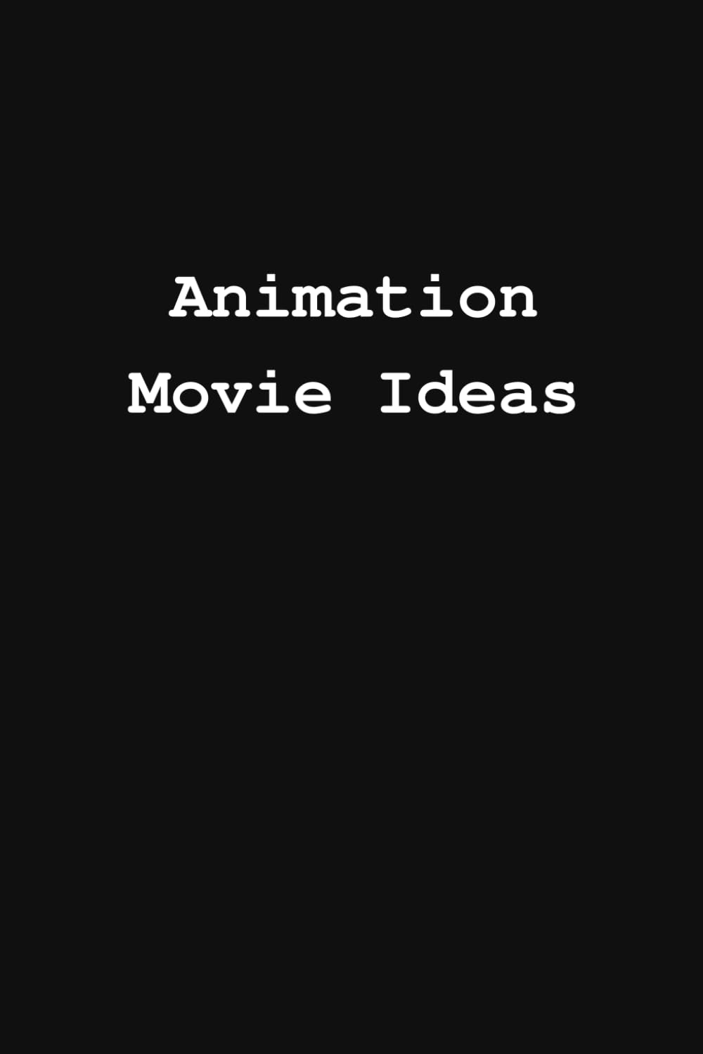 capítulo por capítulo baixar Animation Movie Ideas: Lined Notebook for Screenwriters and Scriptwriters