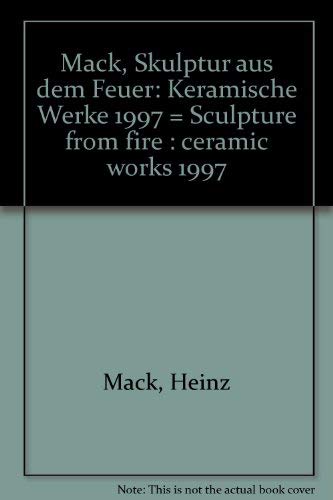 Mack, Skulptur aus dem Feuer: Keramische Werke 1997 = Sculpture from fire: ceramic works 1997 (German Edition) baixar o livro de graça