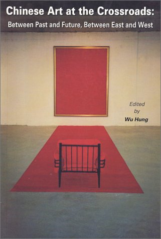 ler totalmente Chinese Art at the Crossroads: Between Past and Future, Between East and West