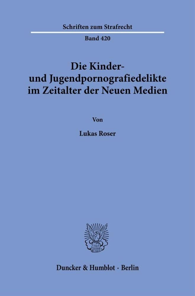 Die Kinder- Und Jugendpornografiedelikte Im Zeitalter Der Neuen Medien: 420 baixar livro de graça