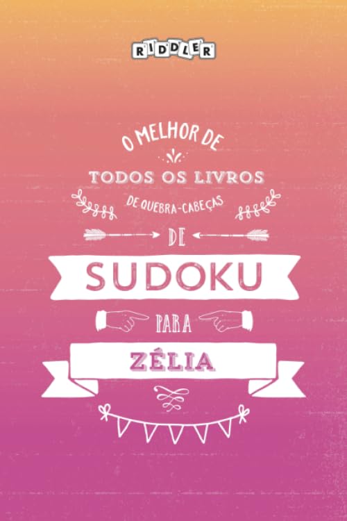 O melhor livro de quebra-cabeças de Sudoku para Zélia (Portuguese Edition)