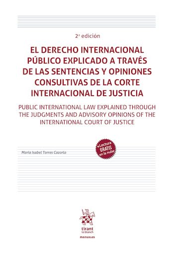 El derecho internacional público explicado a través de las sentencias y opiniones consultivas 2ª Edición (Manuales de Derecho Administrativo, Financiero e Internacional Público) (Spanish Edition) baixar o livro de graça