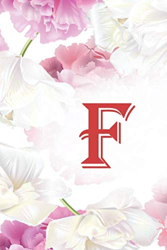 ler totalmente F: Monogram with floral theme for woman and girls. It's best to use it for writing, notes, at school or office. (6"x9", Lined 110 page)