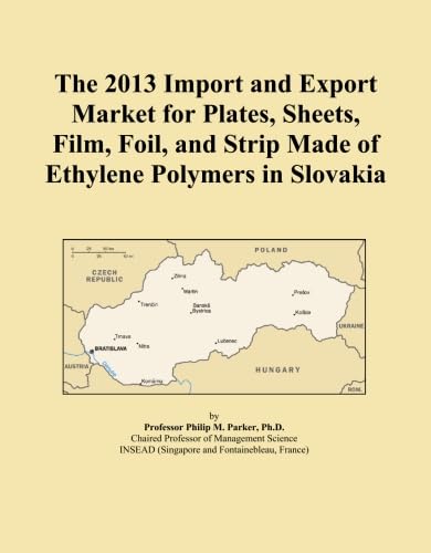 ler totalmente The 2013 Import and Export Market for Plates, Sheets, Film, Foil, and Strip Made of Ethylene Polymers in Slovakia