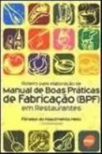 Roteiro Para Elaboração De Manual De Boas Práticas De Fabricação Em Restaurantes baixar livro de graça