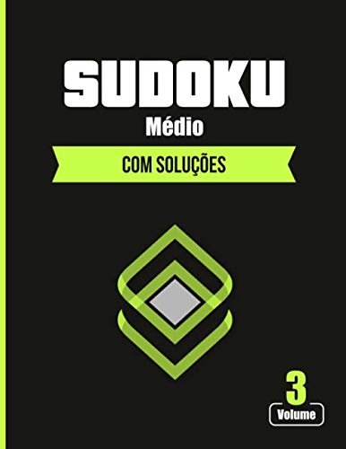 Sudoku Com Soluções Médio Volume 3: Livro de atividades em letras grandes (Portuguese Edition) baixar livro de graça