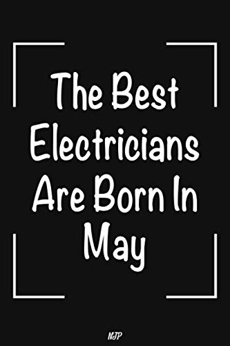 The Best Electricians Are Born In May: Lined Notebook | Journal Gift: Perfect birthday gift for Electricians. 6x9 in 100 pages baixar o livro de graça