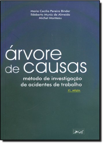 Árvore de Causas. Métodos de Investigação de Acidentes de Trabalho baixar livro de graça