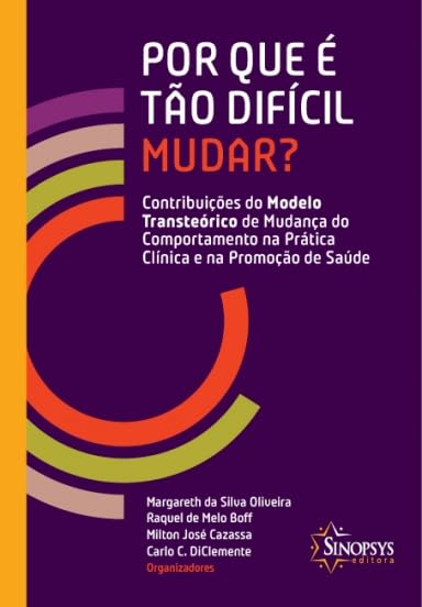 ler totalmente Por que é tão difícil mudar? contribuições do modelo transteórico de mudança do comportamento na prática clínica e na promoção de saúde