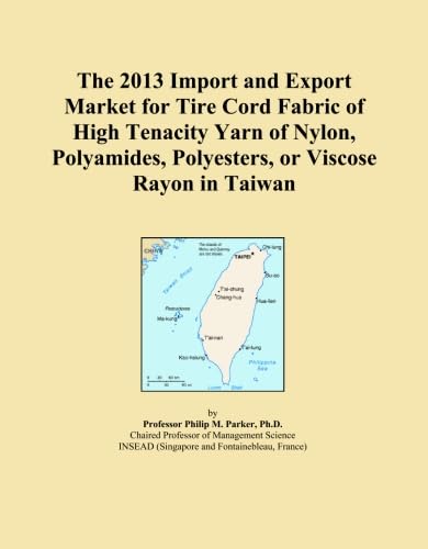 capítulo por capítulo baixar The 2013 Import and Export Market for Tire Cord Fabric of High Tenacity Yarn of Nylon, Polyamides, Polyesters, or Viscose Rayon in Taiwan