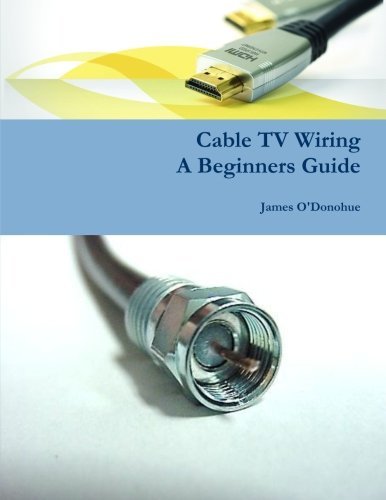 ler totalmente Cable TV Wiring, A Beginners Guide (English Edition)