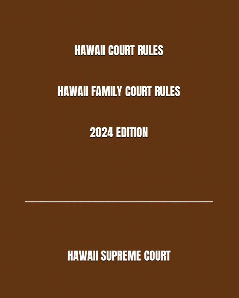 ler totalmente HAWAII COURT RULES HAWAII FAMILY COURT RULES 2024 EDITION