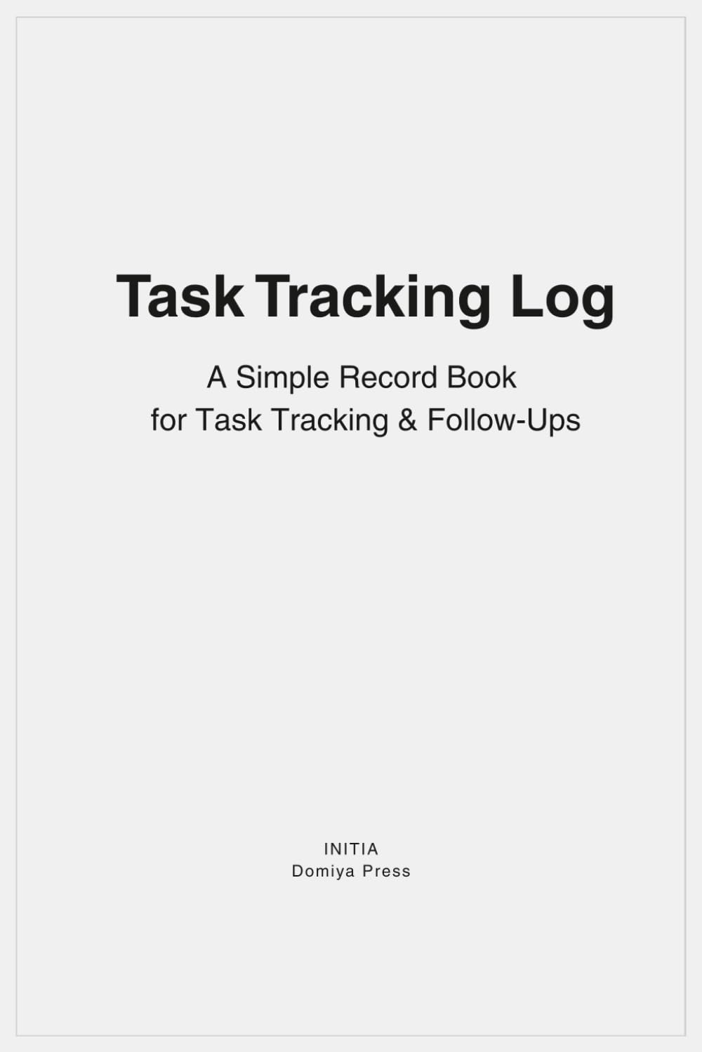 Task Tracking Log: A Simple Record Book for Task Tracking & Follow-Ups baixar o livro de graça