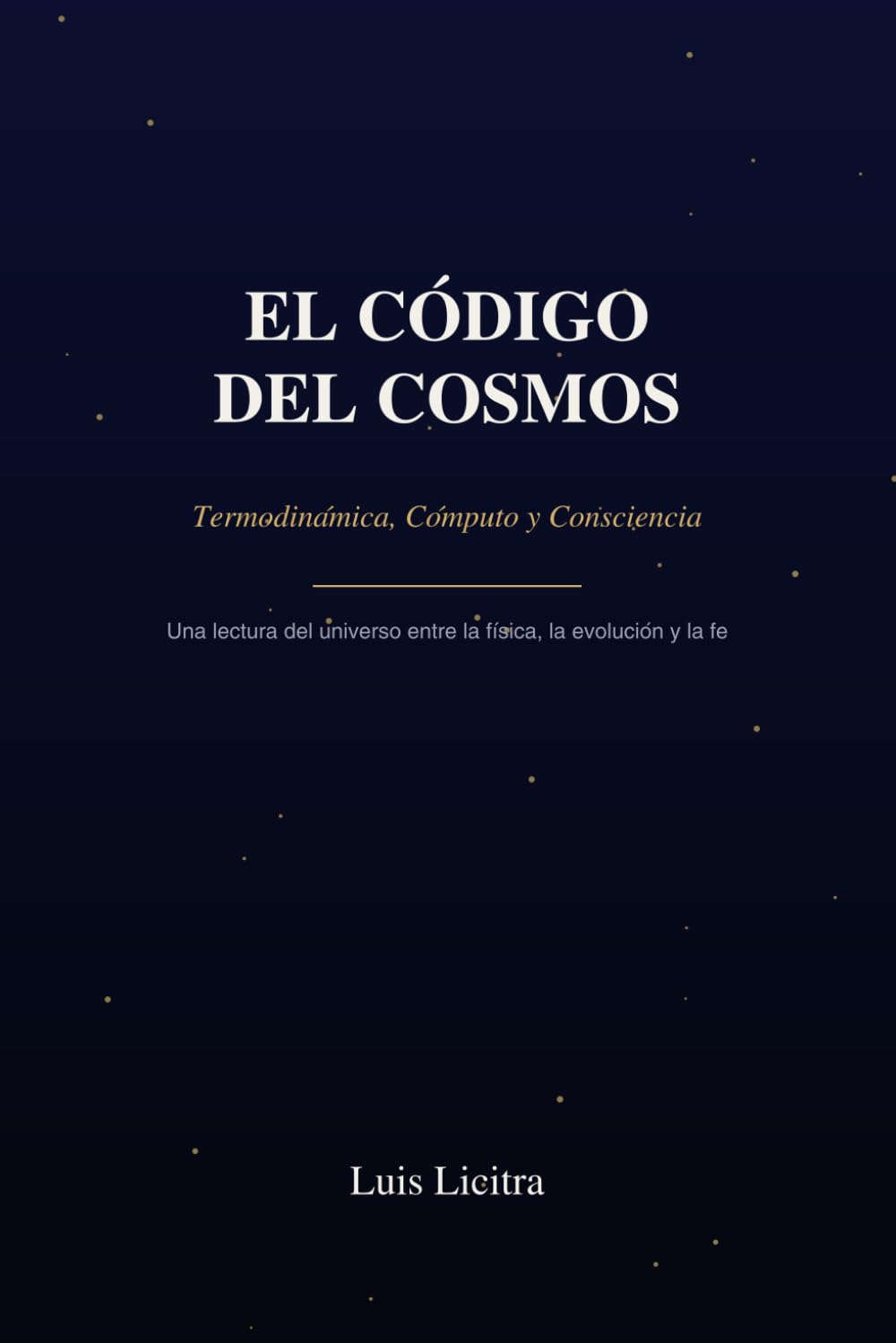 ler totalmente El Código del Cosmos: Termodinámica, Cómputo y Consciencia