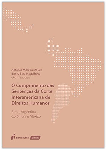 O Cumprimento das Sentenças da Corte Interamericana de Direitos Humanos baixar o livro de graça