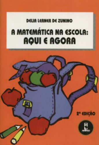 ler totalmente A Matematica Na Escola - Aqui E Agora