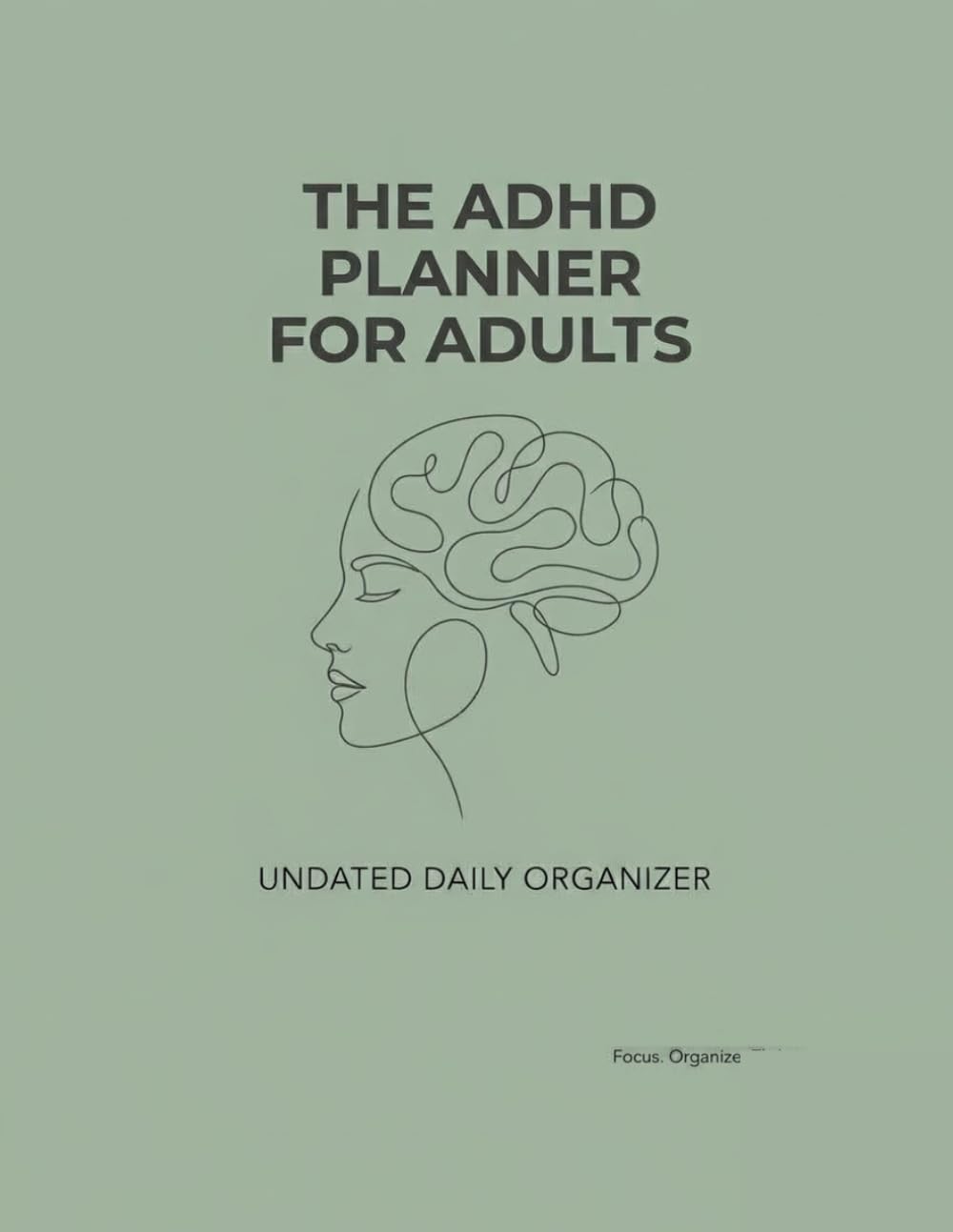 The Undated ADHD Planner for Adults: Daily Organizer, Dopamine Menu & Habit Tracker for Neurodivergent Brains baixar o livro de graça