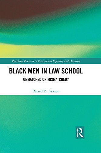 Black Men in Law School: Unmatched or Mismatched (Routledge Research in Educational Equality and Diversity) (English Edition) baixar livro de graça