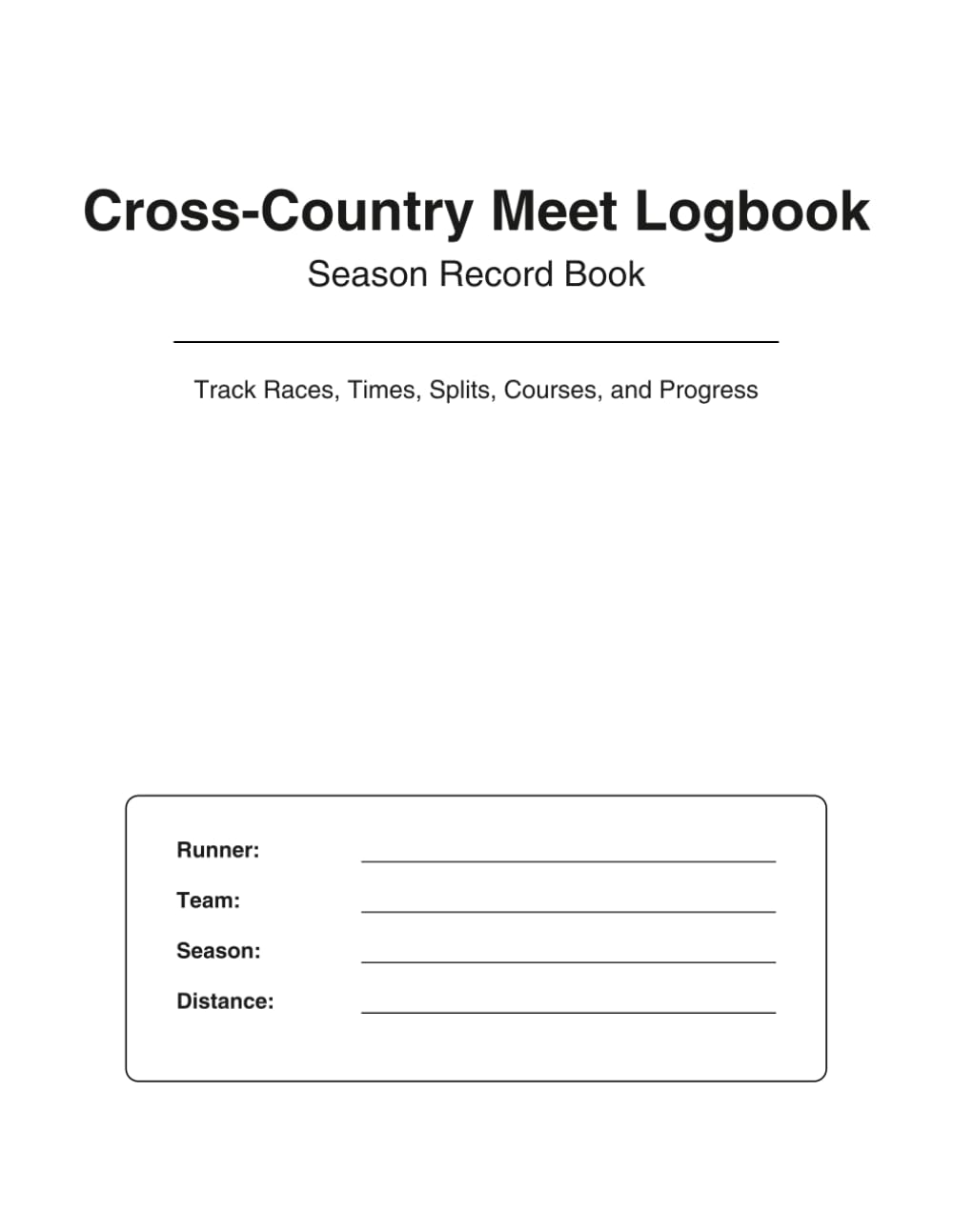 Cross Country Meet Logbook: A Simple Record Book for Tracking Runners, Race Times, Placements, Courses, Meet Results, and Season Progress baixar o livro de graça