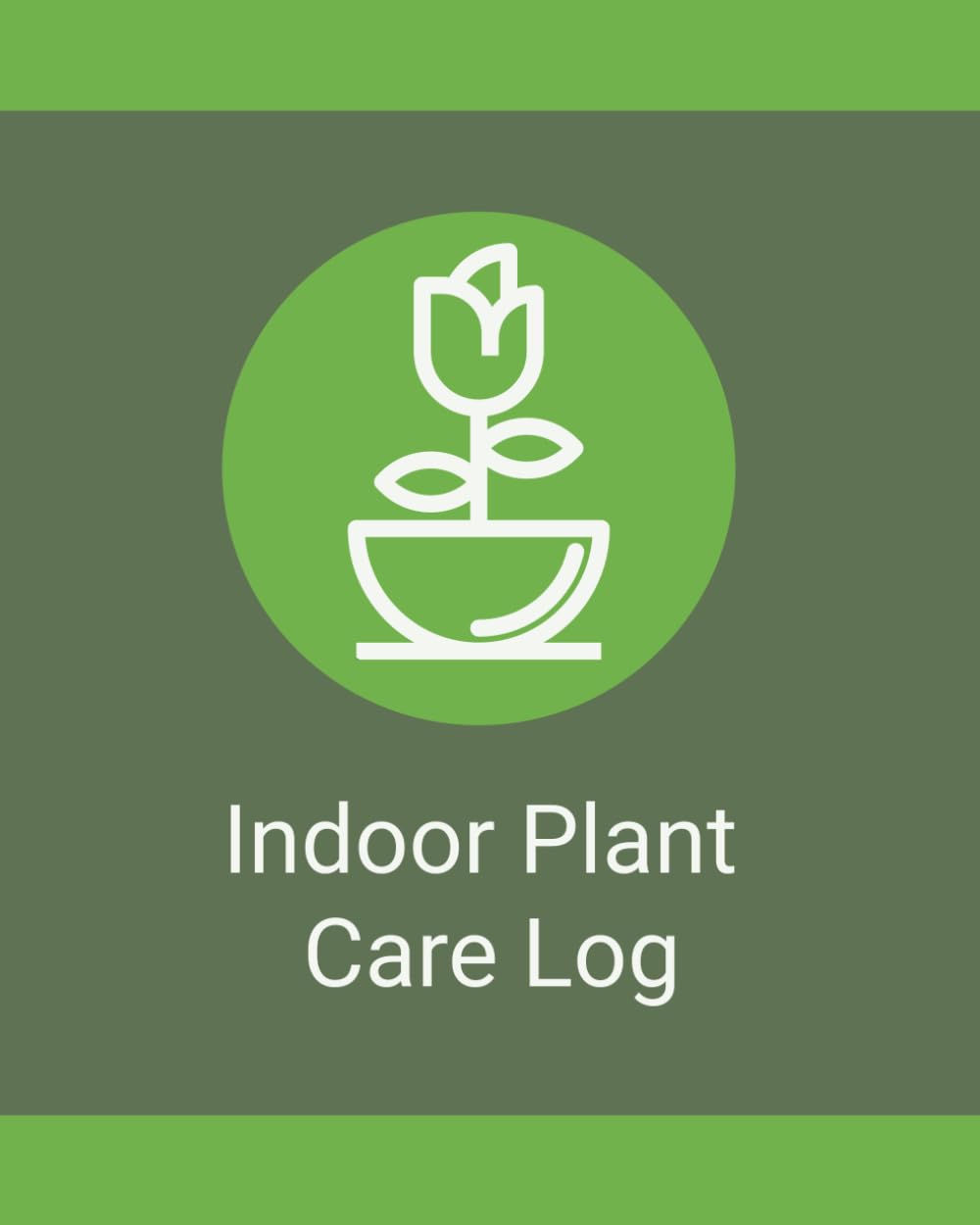 capítulo por capítulo baixar Indoor Plant Care Log Book: A Simple Organizer for Tracking Watering Schedules, Plant Care, Growth, Maintenance, and Houseplant Notes
