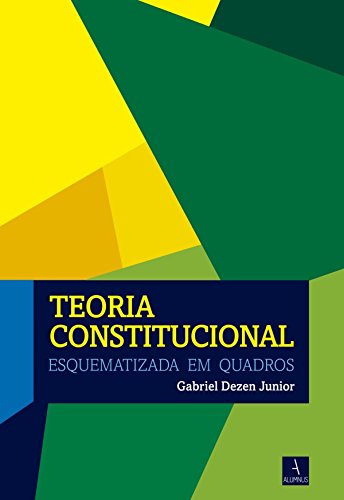 Teoria Constitucional Esquematizada em Quadros