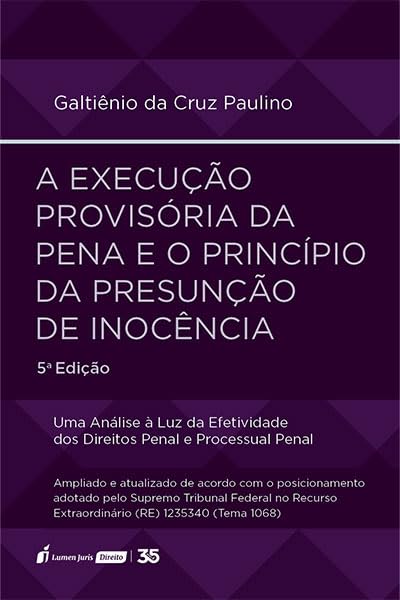 capítulo por capítulo baixar Execução Provisória da Pena e o Princípio da Presunção de Inocência, A - 5ª Ed. - 2025