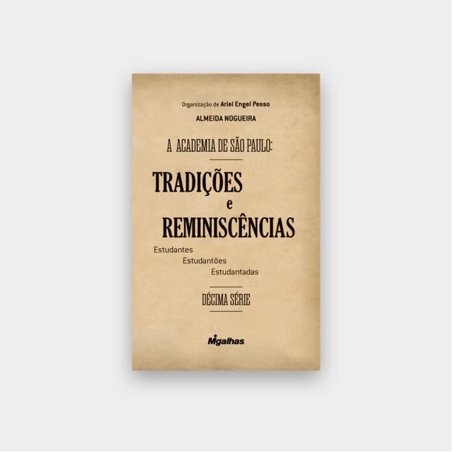 capítulo por capítulo baixar A ACADEMIA DE SÃO PAULO: TRADIÇÕES E REMINISCÊNCIAS - ESTUDANTES, ESTUDANTÕES, ESTUDANTADAS