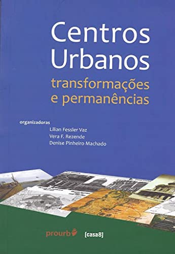 Centros Urbanos - Transformações e permanências