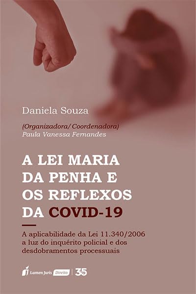 Lei Maria da Penha e os Reflexos da COVID-19, A - 2024 baixar livro de graça
