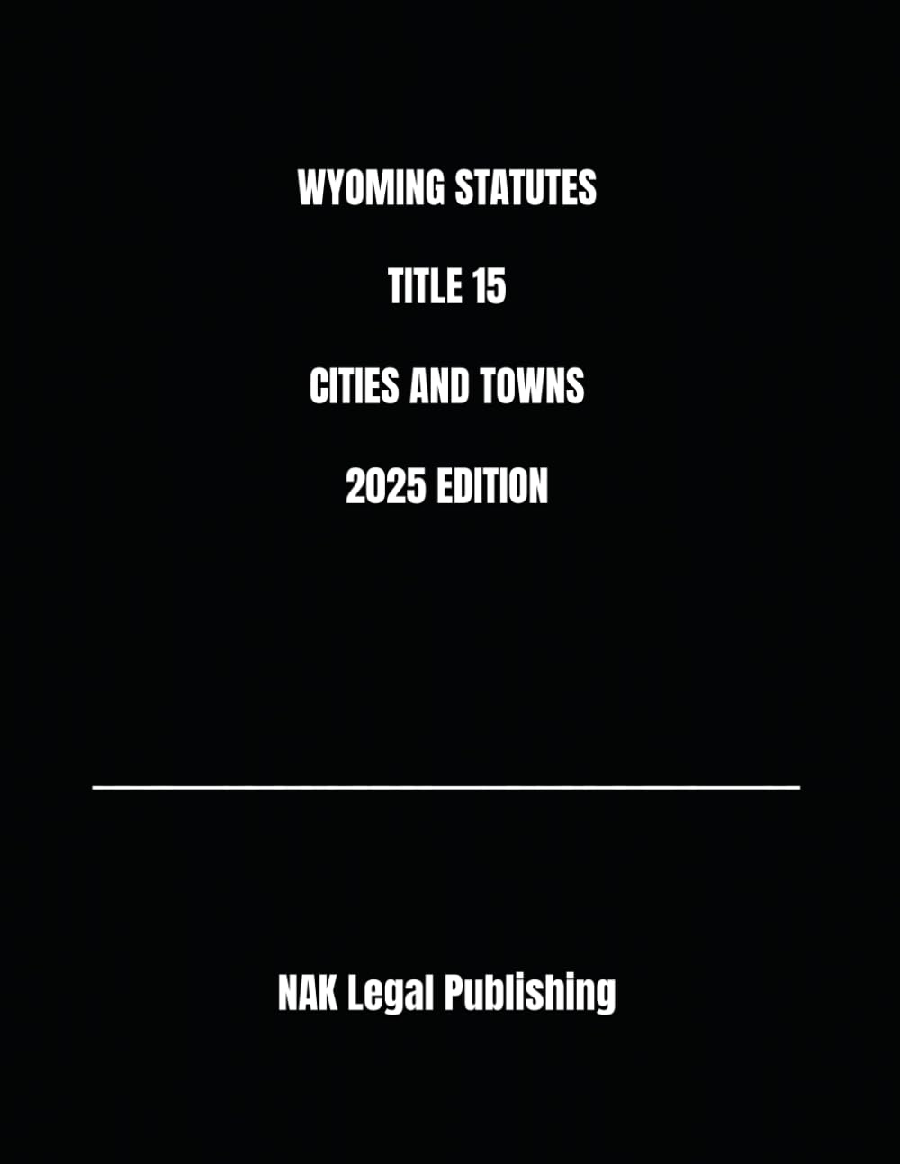 WYOMING STATUTES TITLE 15 CITIES AND TOWNS 2025 EDITION baixar livro de graça